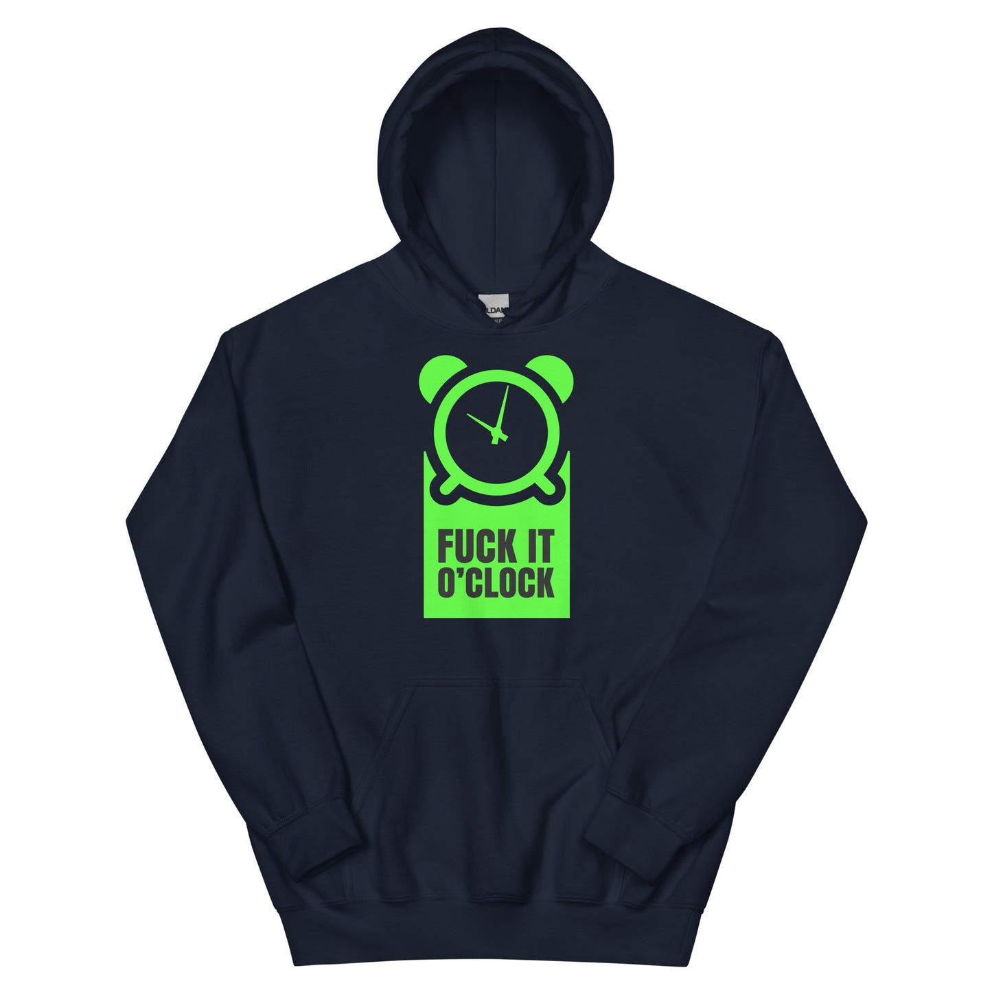 fuck it 0'clock hoodie