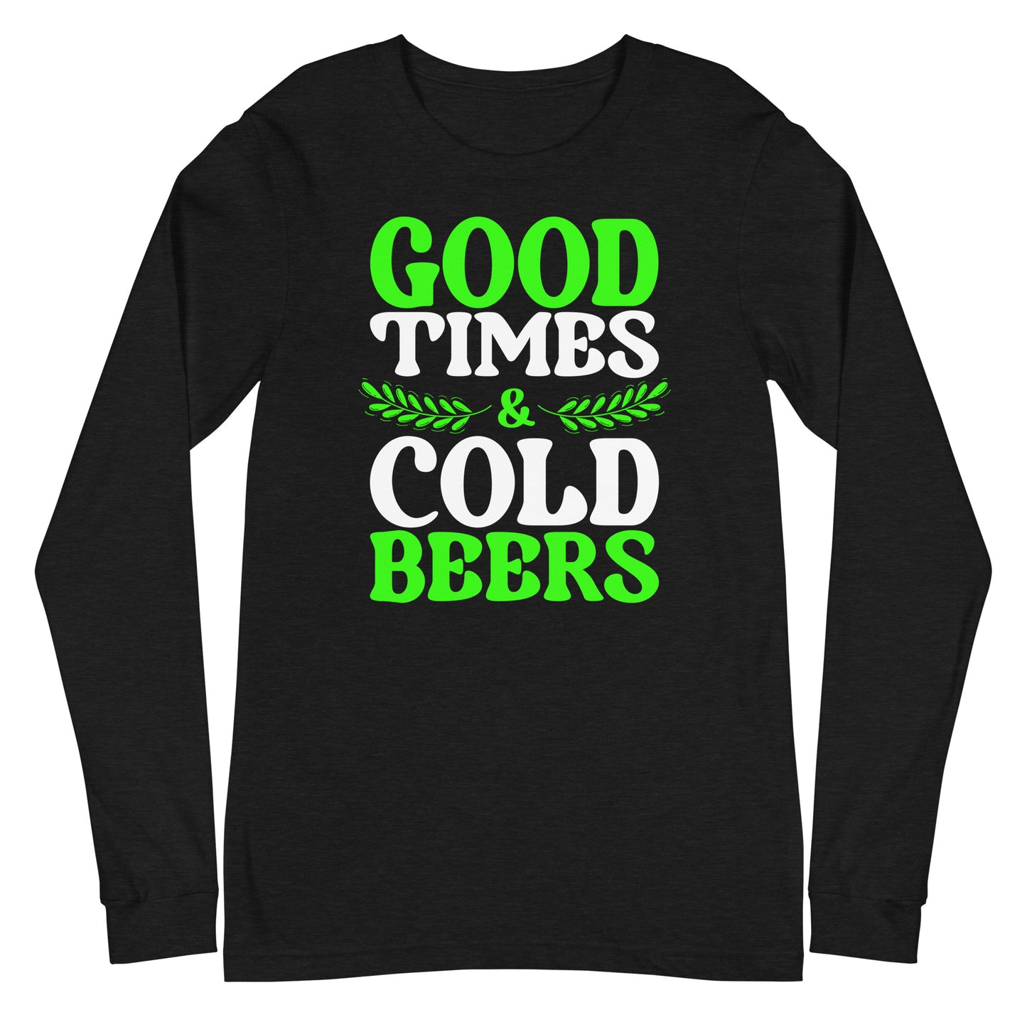 good times cold beers long sleeve tee