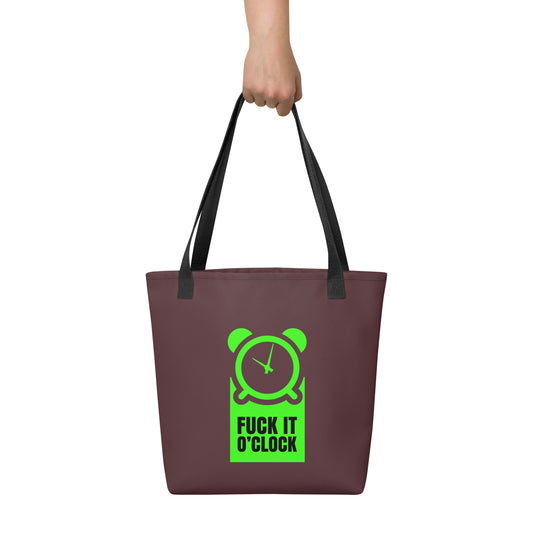 Fuck It 0'Clock Tote Bag