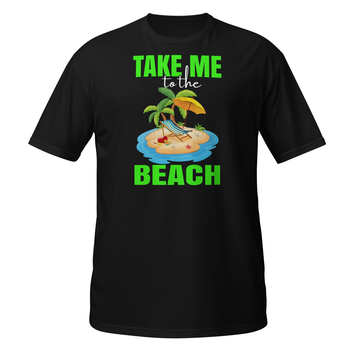 take me to the beach  t-shirt