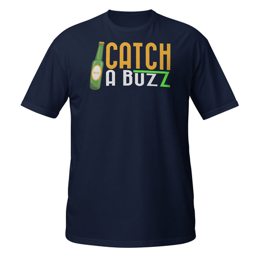 Catch a Buzz Short-Sleeve  T-Shirt