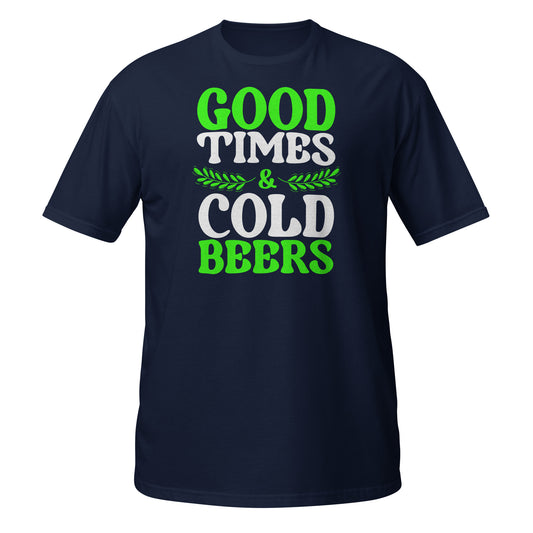 Good Times Cold Beers Short-Sleeve  T-Shirt