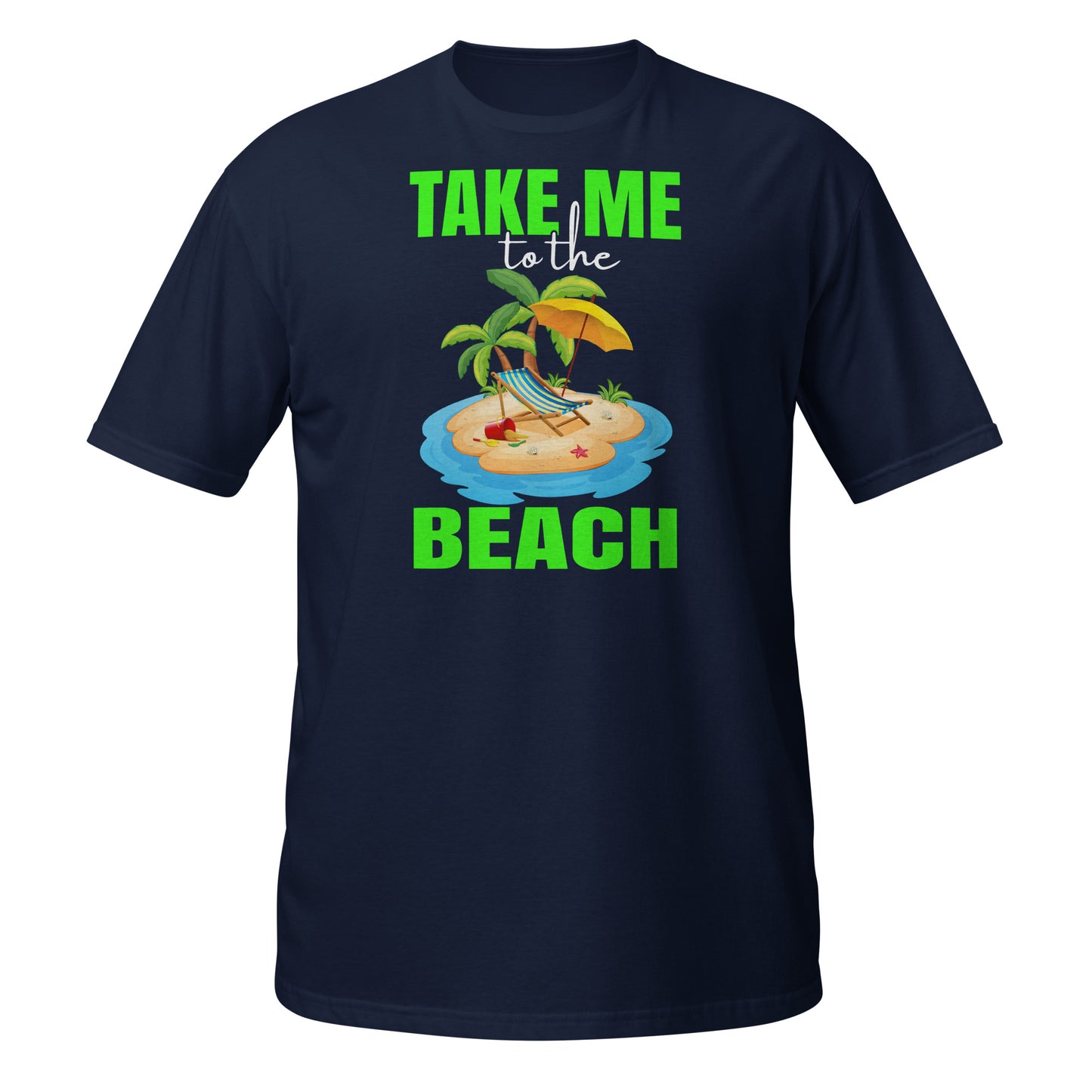 take me to the beach  t-shirt