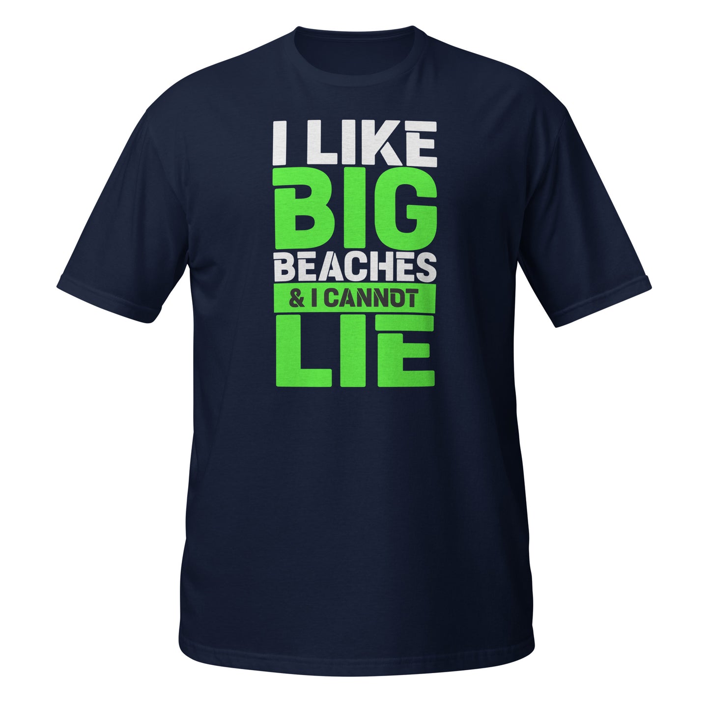 i like big beaches unisex t-shirt