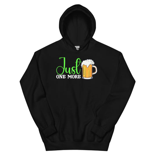 Just One More  Hoodie