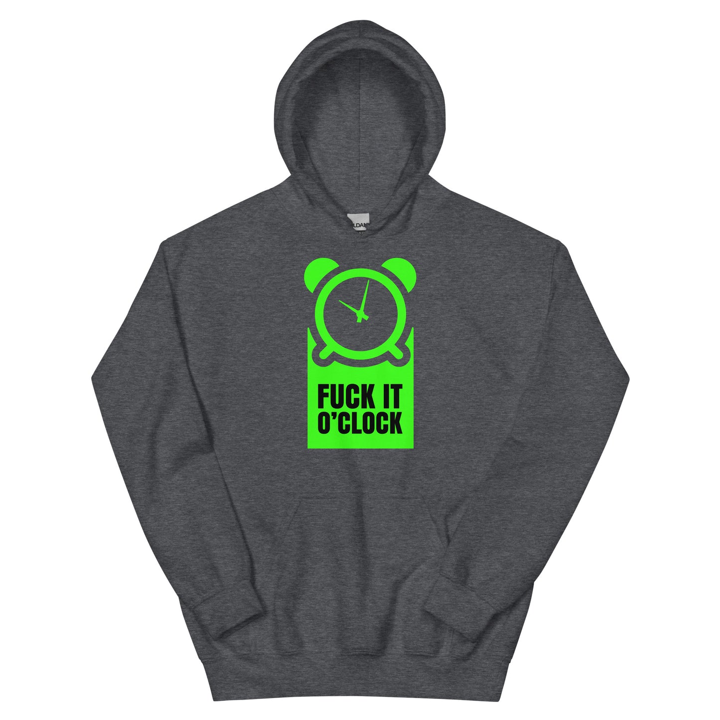 fuck it 0'clock  hoodie