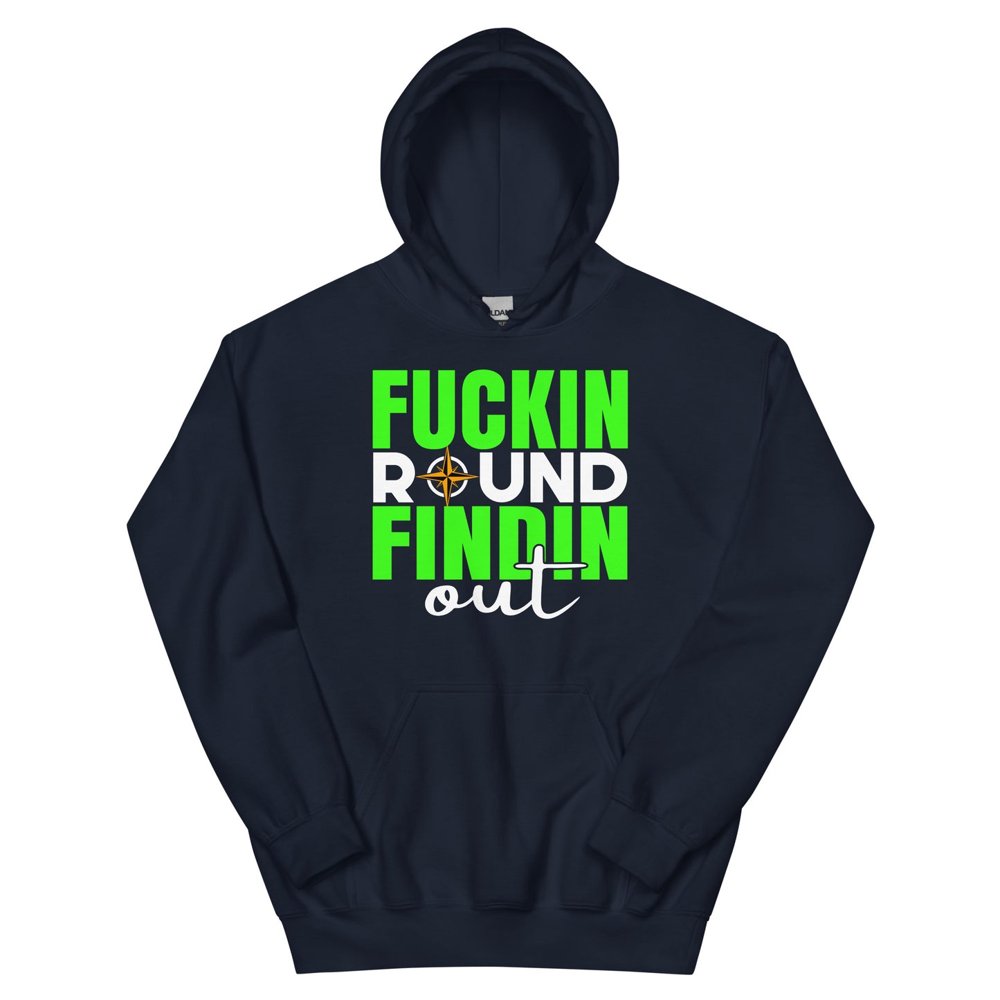 fuckin round, findin out hoodie