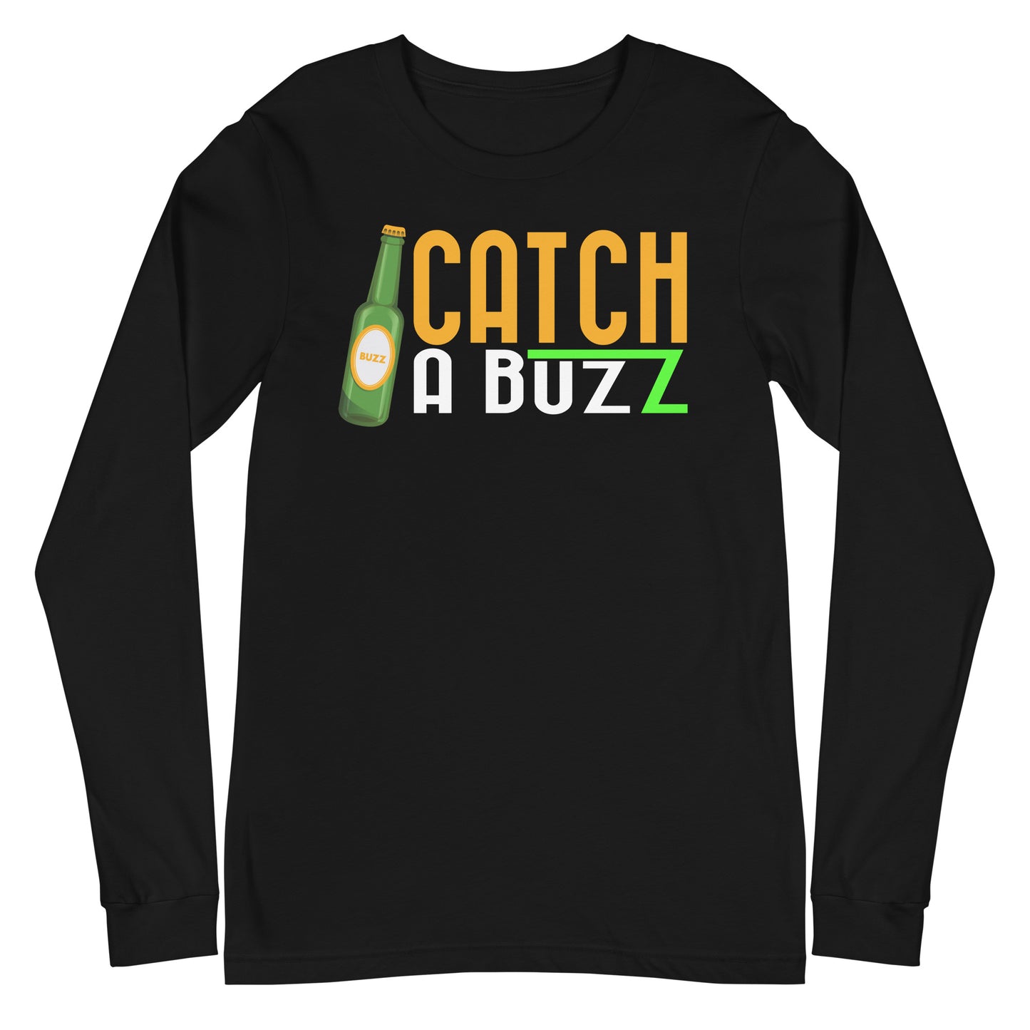 catch a buzz long sleeve tee