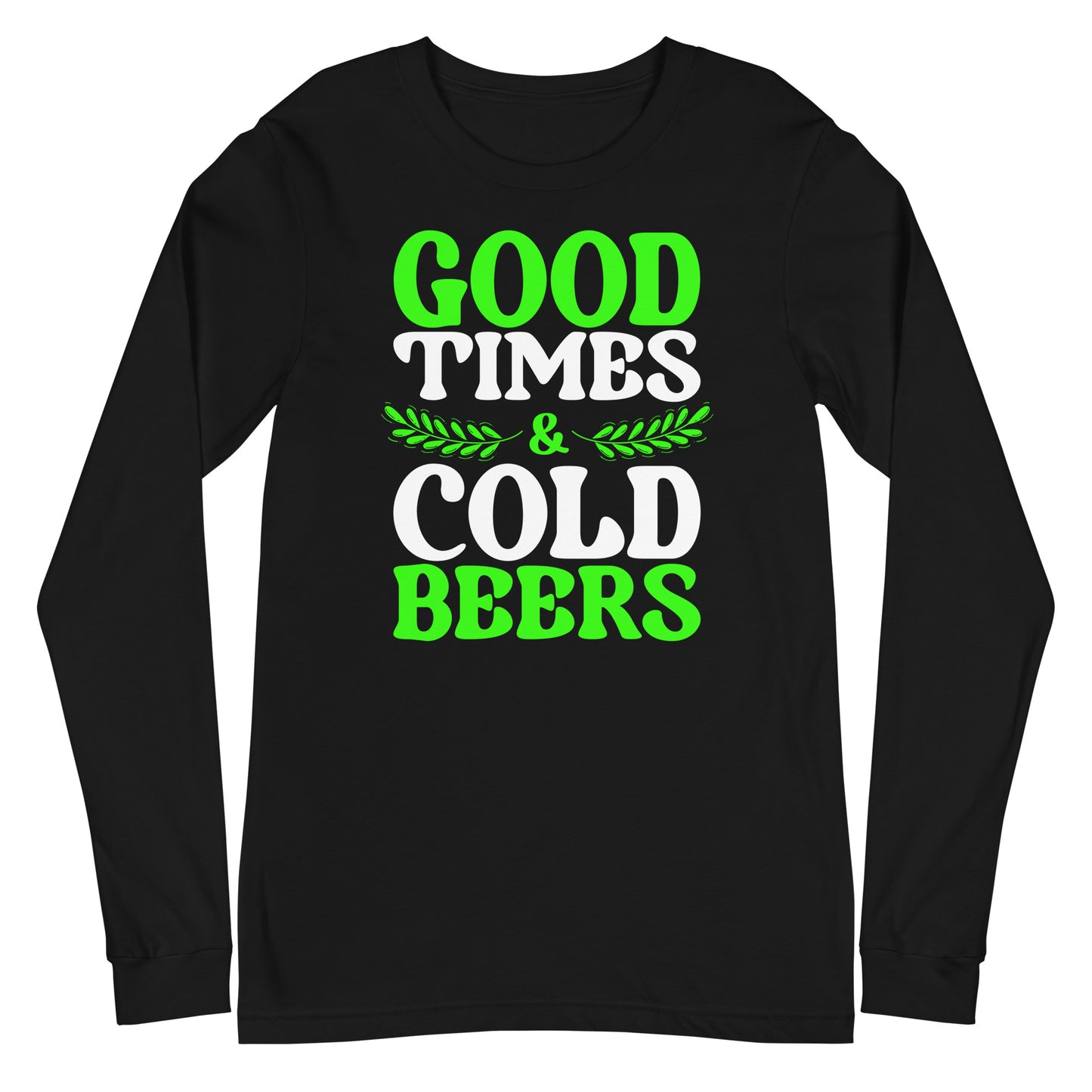 good times cold beers  long sleeve tee