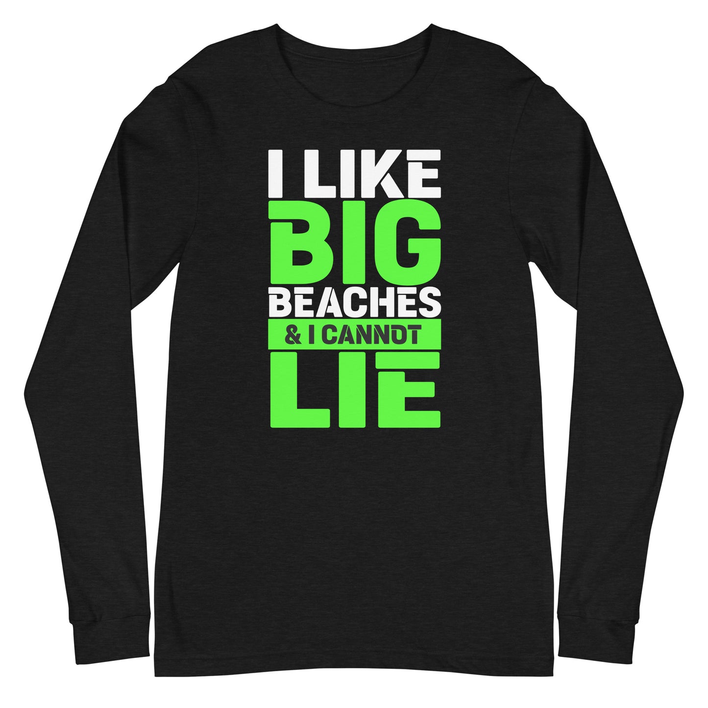i like big beaches long sleeve tee