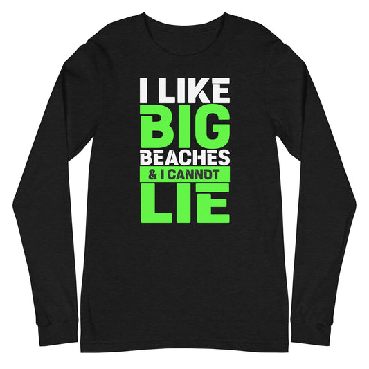 I Like Big Beaches Long Sleeve Tee