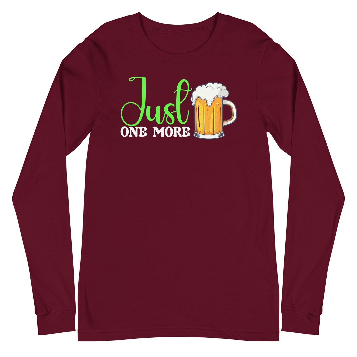 just one more  long sleeve tee