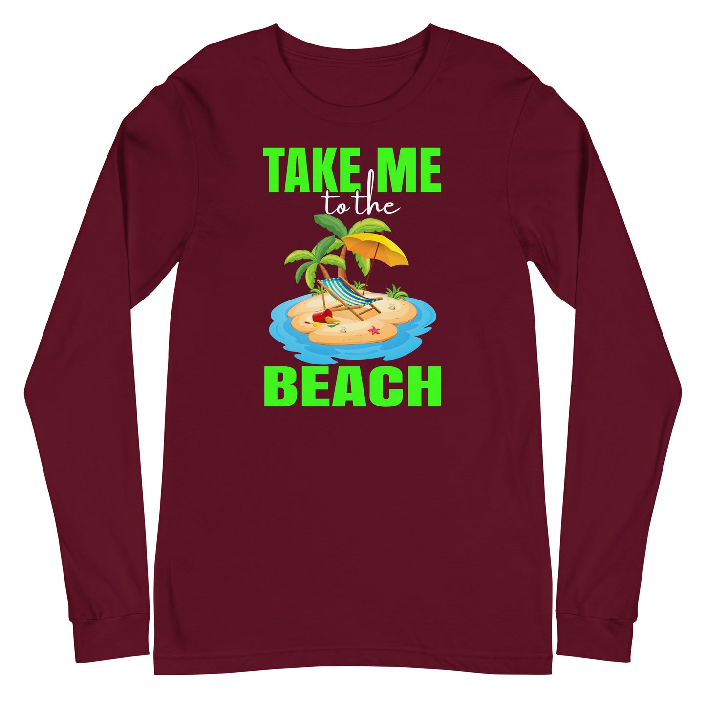 take me to the beach  long sleeve tee