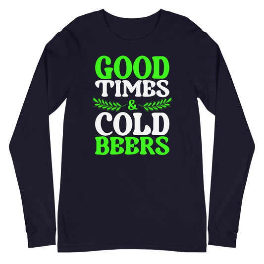 Good Times Cold Beers  Long Sleeve Tee