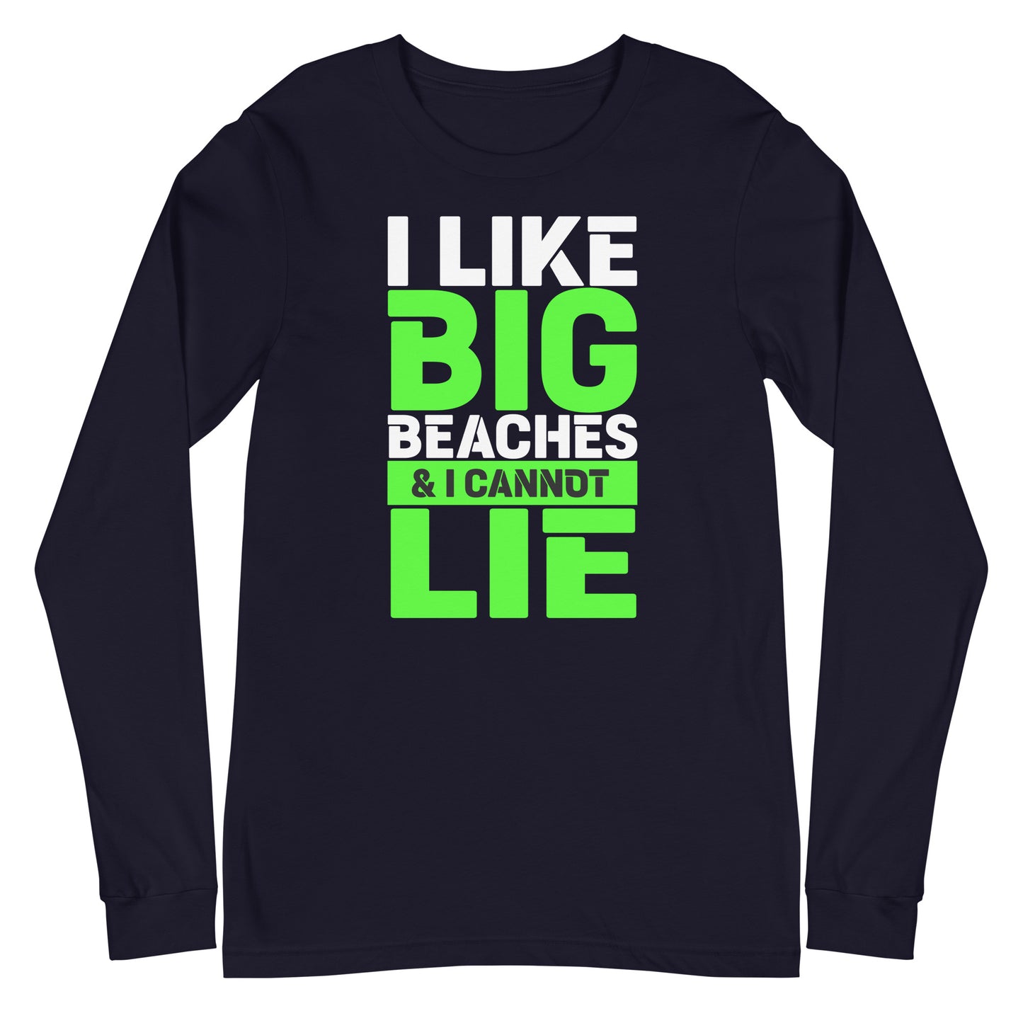 i like big beaches long sleeve tee