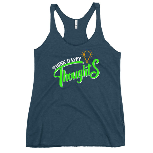 Think Happy Thoughts Racerback Tank